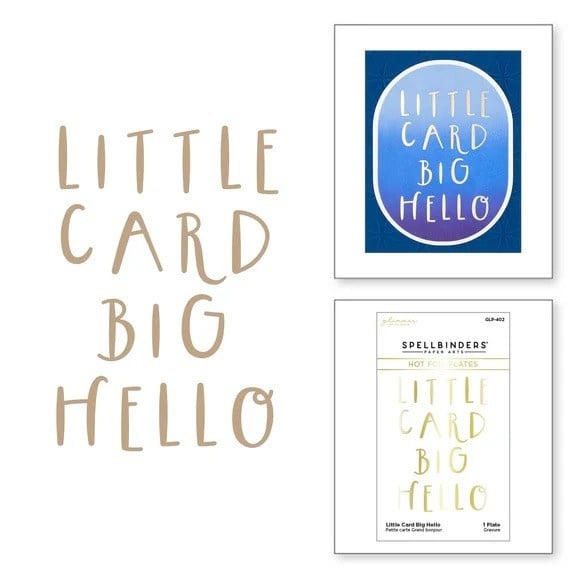 Little Card Big Hello - Hot Foil Plates