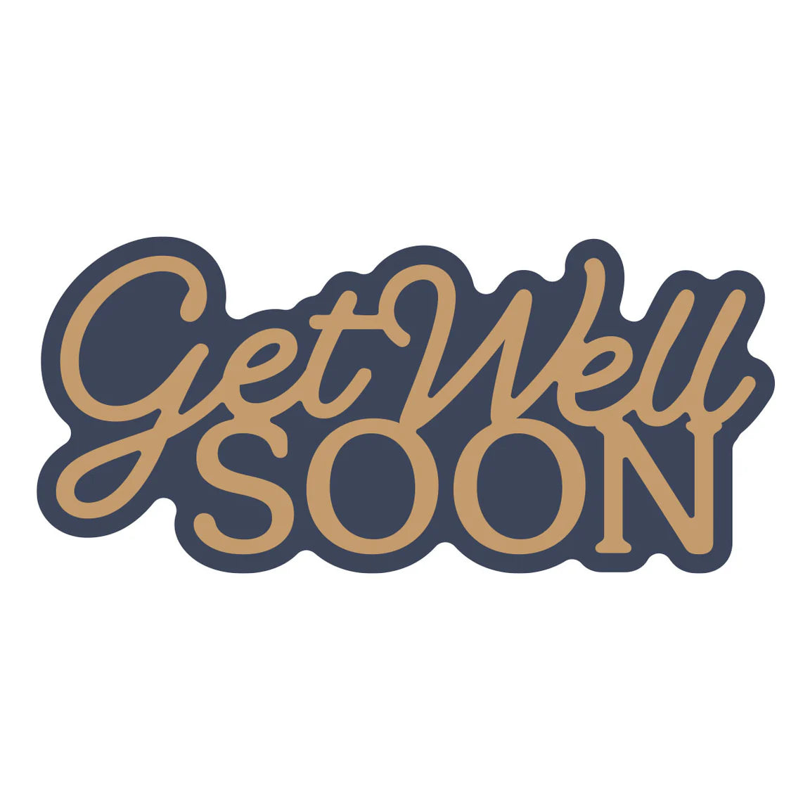 Layered Get Well Soon - Dies