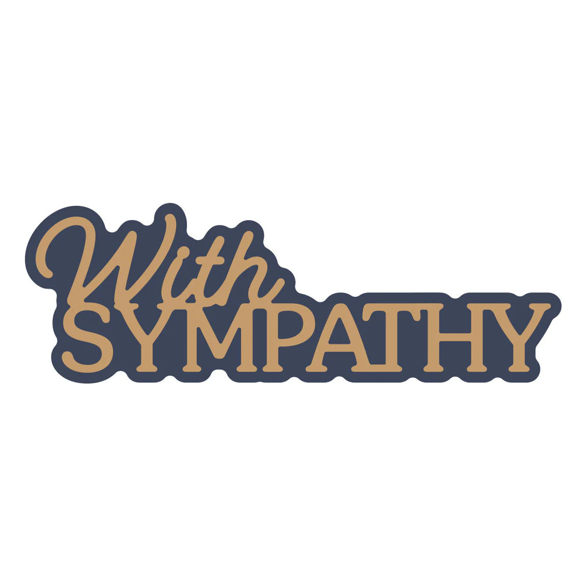 Layered With Sympathy - Dies