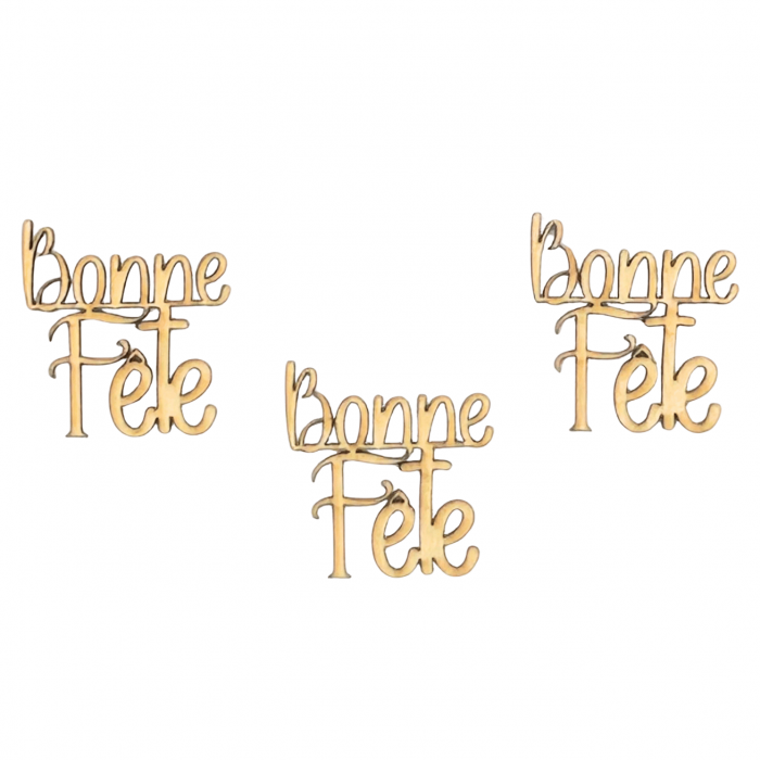 Bonne Fête - Pièces de Bois