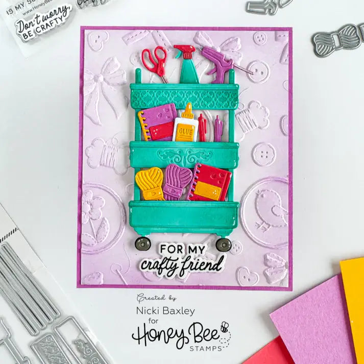 Don't Worry, Be Crafty -  Stamps and Honey Cuts