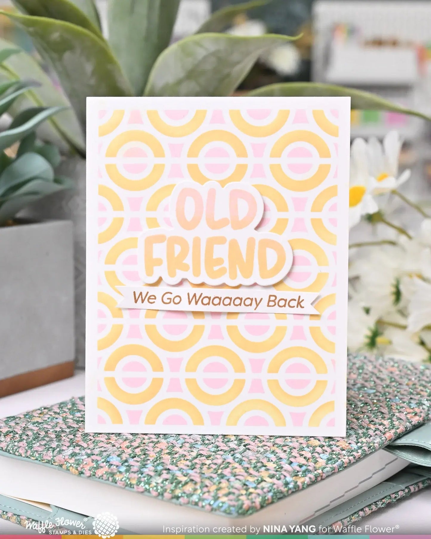 Old Friend - Sentiments Stamps and Dies